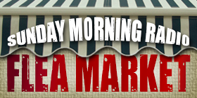 Sunday Morning Radio Flea Market